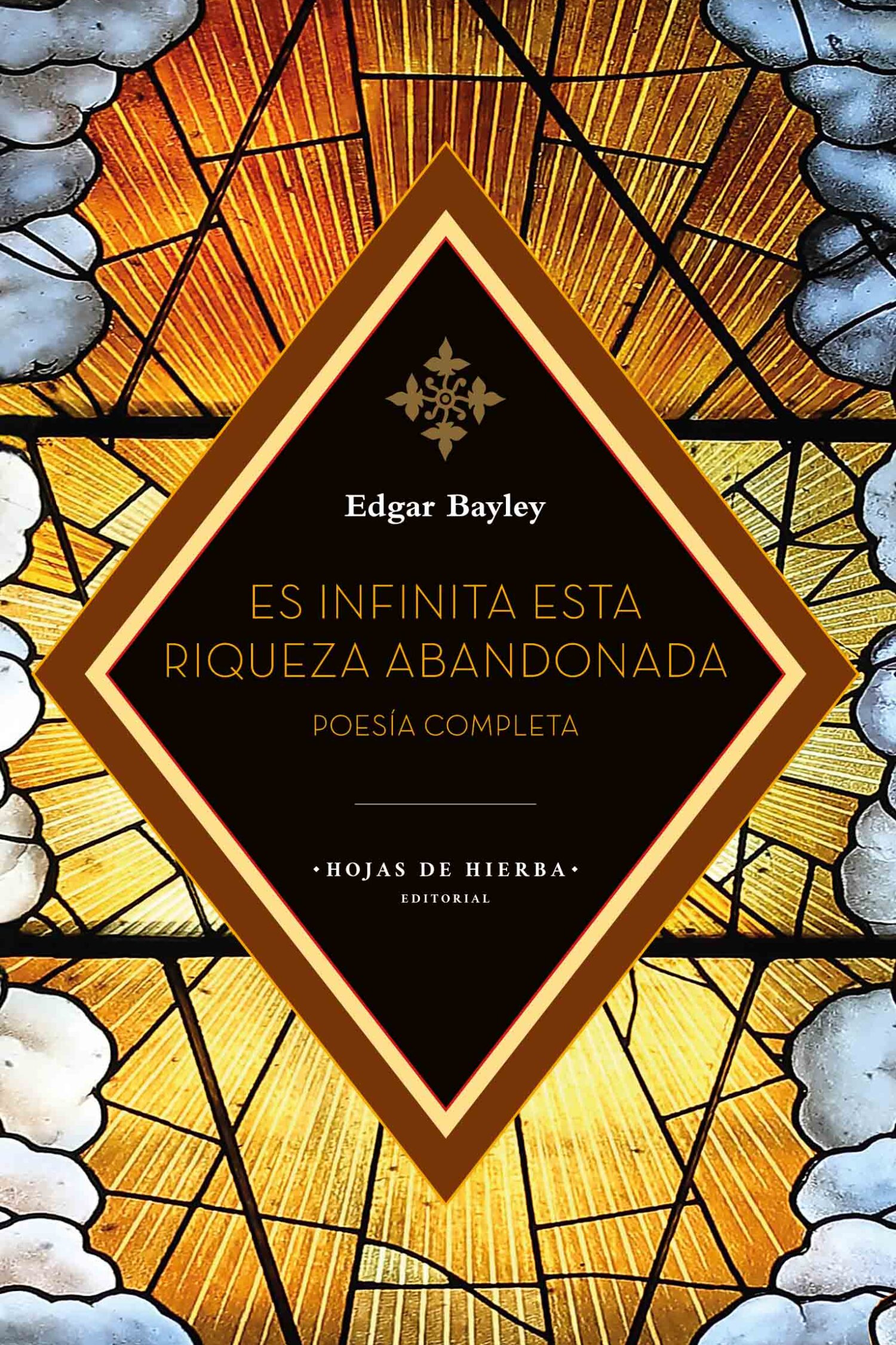 Es infinita esta riqueza abandonada. Poesía Completa